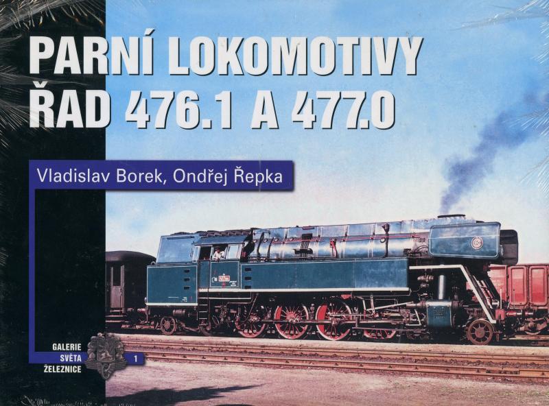 Kniha: Parní lokomotivy řad 476.1 a 477.0 - Vladislav Borek