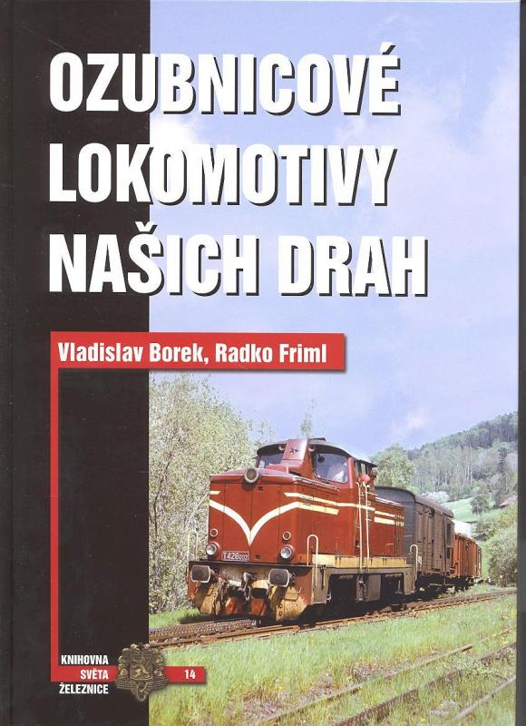 Kniha: Ozubnicové lokomotivy našich drah - Vladislav Borek