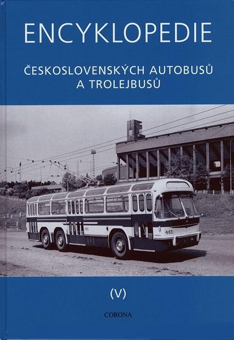 Kniha: Encyklopedie československých autobusů a trolejbusů V - Martin Harák