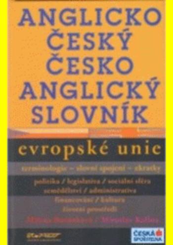 Kniha: Anglicko-český a česko-anglický slovník Evropské unie - terminologie, slovní spojení, zkratky - Milena Bočánková