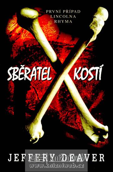 Kniha: Sběratel kostí - Deaver Jeffery