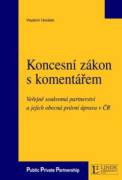 Kniha: Koncesní zákon s komentářem - Vladimír Horálek