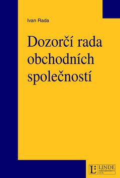 Kniha: Dozorčí rada obchodních společností - Ivan Rada