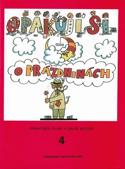 Kniha: Opakuji si o prázdninách 4 - Šilar František