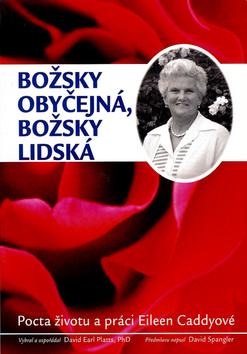 Kniha: Božsky obyčejná, božsky lidská - David Earl Platts