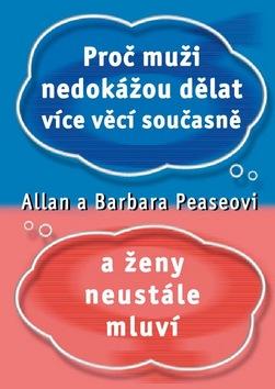 Kniha: Proč muži nedokážou dělat více věcí současně a...autor neuvedený