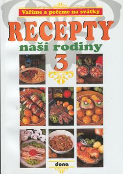Kniha: Recepty naší rodiny 3. - Vladimír Doležal; Miloslav Martenek