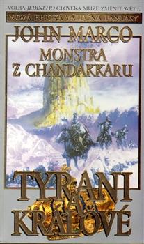 Kniha: Tyrani a králové 2 - Monstra z Chandakaru - Marco  John