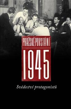 Kniha: Pražské povstání 1945 - Pavel Machotka