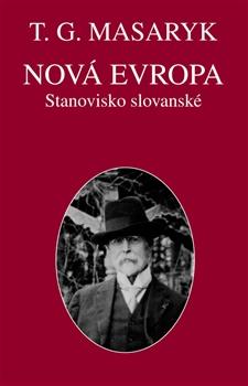 Kniha: Nová Evropa - Tomáš Garrigue Masaryk