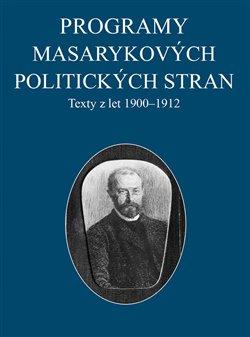 Kniha: Programy Masarykových politických stran - Malínská, Jana