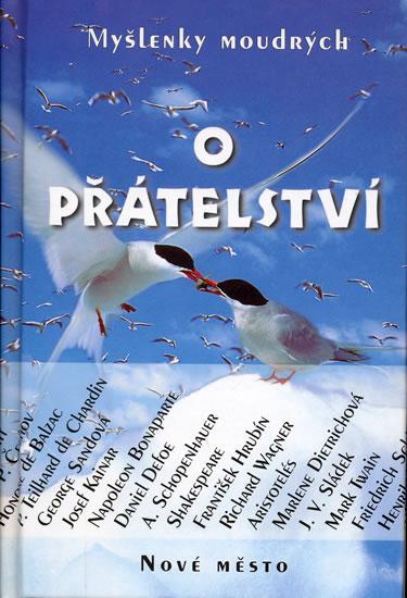 Kniha: O přátelství - Myšlenky moudrýchautor neuvedený