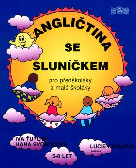 Kniha: Angličtina se sluníčkem - Iva Ťupová; Hana Svobodová; Lucie Králová