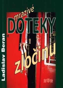Kniha: Mrazivé doteky zločinu - Ladislav Beran