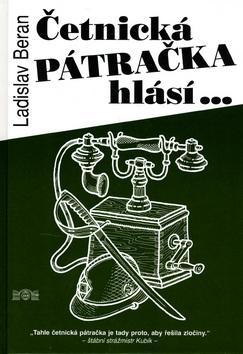 Kniha: Četnická pátračka hlásí ... - Ladislav Beran