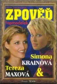 Zpověď topmodelek Simona Krainová, Tereza Maxová