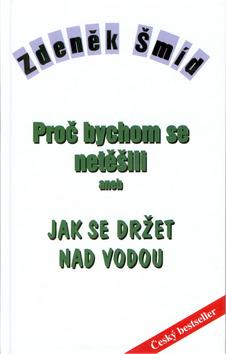 Kniha: Proč bychom se netěšili - Zdeněk Šmíd