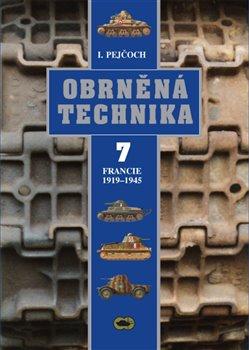 Kniha: Obrněná technika 7 - Pejčoch, Ivo