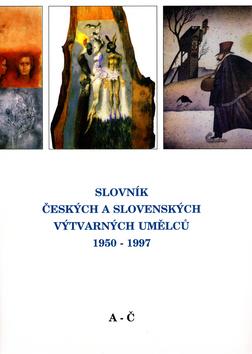 Kniha: Slovník českých a slovenských výtvarných umělců 1950-1997 A-Čautor neuvedený