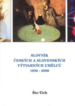 Kniha: Slovník českých a slovenských výtvarných umělců 1950 - 2006 Št - Tichautor neuvedený
