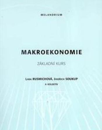 Kniha: Makroekonomie - Základní kurs - Jindřich Soukup