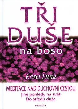 Kniha: Tři duše na boso - Karel Funk