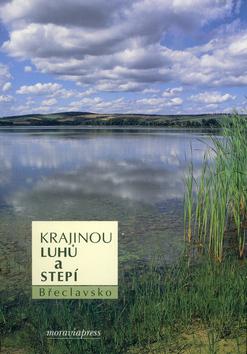 Kniha: Krajinou luhů a stepí - Milada Rigasová