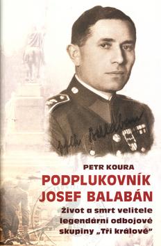 Kniha: Podplukovník Josef Balabán - Petr Koura