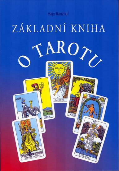 Kniha: Základní kniha o tarotu - Banzhaf Hajo