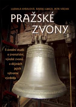 Kniha: Pražské zvony - Ludmila Kybalová