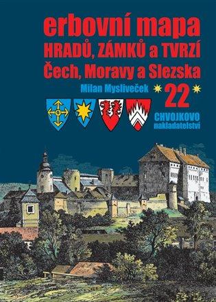 Kniha: Erbovní mapa hradů, zámků a tvrzí Čech, Moravy a Slezska 22 - Mysliveček, Milan