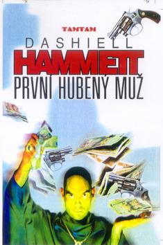Kniha: První hubený muž - Dashiell Hammett