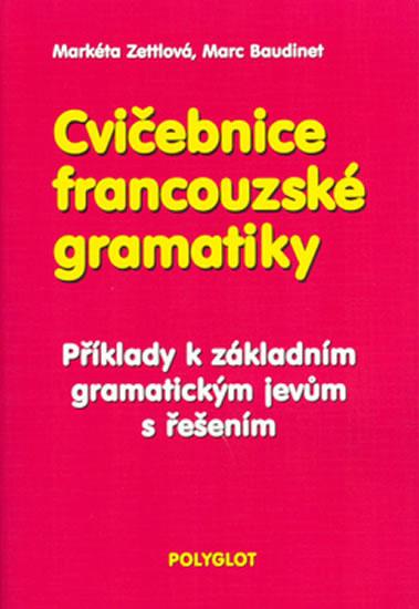 Kniha: Cvičebnice francouzské gramatiky - Příklady k základním grakolektív autorov