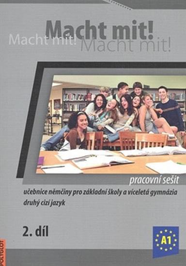 Kniha: Macht Mit 2 Pracovní sešit - Jankásková Miluše,Dusilová Doris,Schneider Mark,Krüger Jens,Kolocová Vladimíra