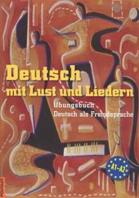 Deutsch mit Lust und Liedern - cvičebnice s CD