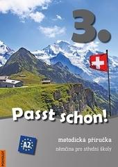 Kniha: Passt schon! 3. Němčina pro SŠ - Metodická příručka + 3 CD - kolektiv autorů