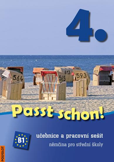 Kniha: Passt schon! 4. Němčina pro SŠ - Učebnice a pracovní sešitautor neuvedený