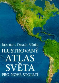 Kniha: Ilustrovaný atlas světa pro nové stoletíautor neuvedený