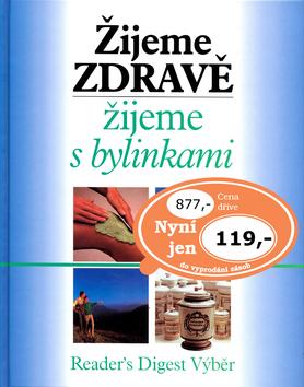 Kniha: Žijeme zdravě, žijeme s bylinkamiautor neuvedený