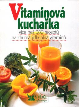 Kniha: Vitaminová kuchařka - kolektiv autorů