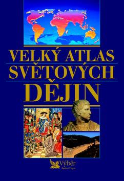 Kniha: Velký atlas světových dějin - David Abulafia