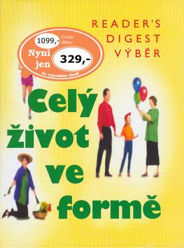 Kniha: Celý život ve formě - Reader´s Digest výběr