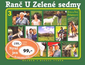 Kniha: Ranč U Zelené sedmy 3 - Ivo, Eva Pelantovi; Pavel Vácha
