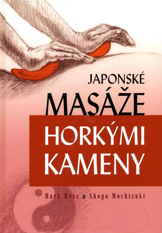 Kniha: Japonské masáže horkými kameny - Mark Hess