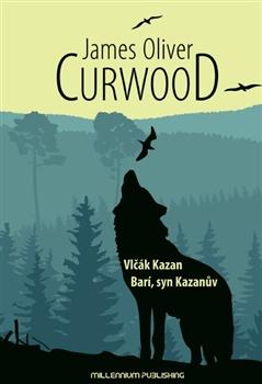 Kniha: Vlčák Kazan - James Oliver Curwood