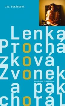 Kniha: Zvonek a pak chorál - Iva Pekárková; Lenka Procházková