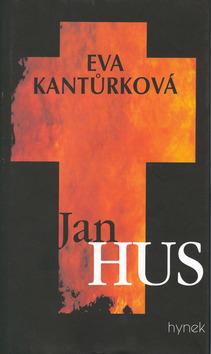 Kniha: Jan Hus - Eva Kantůrková