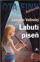 Kniha: Labutí píseň - Jaroslav Velinský