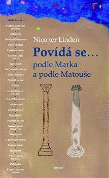 Kniha: Povídá se... podle Marka a podle Matouše - Linden, Nico ter