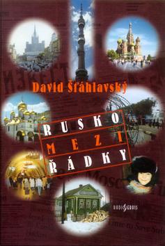 Kniha: Rusko mezi řádky - David Šťáhlavský